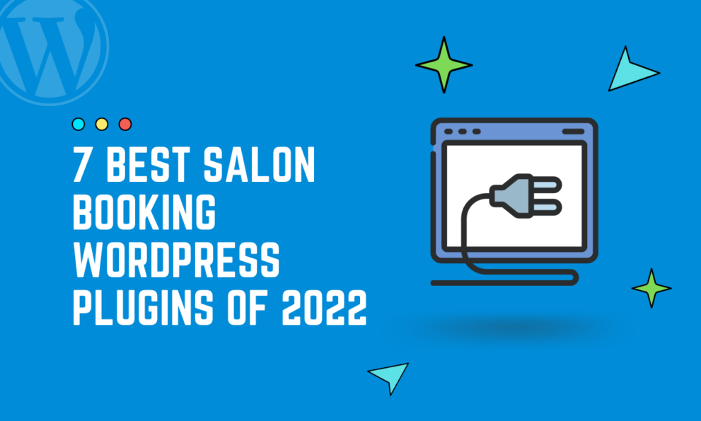 7 Best Salon Booking WordPress Plugin of 2022